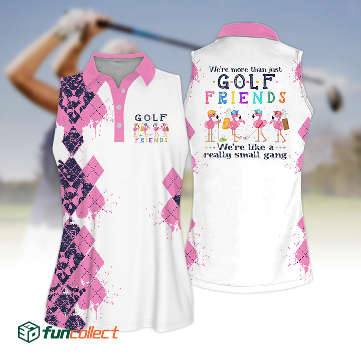 We're More Than Just Golf Friends Muticolor Flamingo Sleeveless Polo Shirt Sleeveless Zipper Polo Shirt or Long Sleeve Polo Shirt