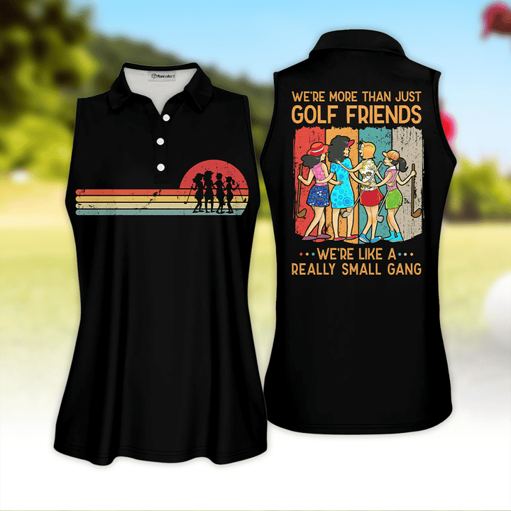 Golf Vintage We're More Than Just Golf Friends We're Like A Small Gang V2 Sleeveless Polo Shirt Sleeveless Zipper Polo Shirt Short Sleeve Long Sleeve Polo Shirt