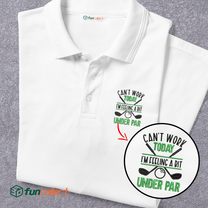 Feeling Under Par Embroidery Polo Shirts For Women or Men