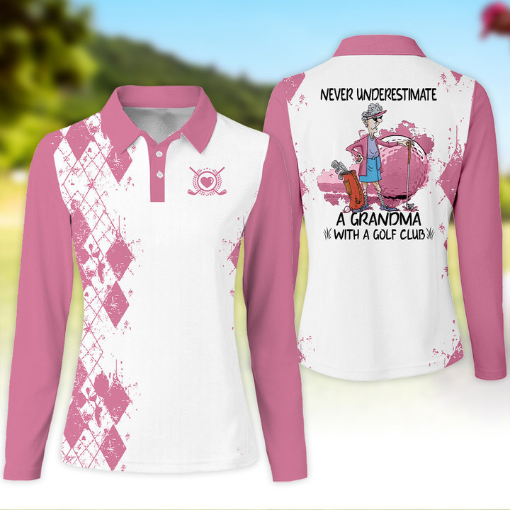 Long Sleeve Polo Shirt Golf Never Underestimate A Grandma With A Golf Club Women Polo Shirt For Ladies