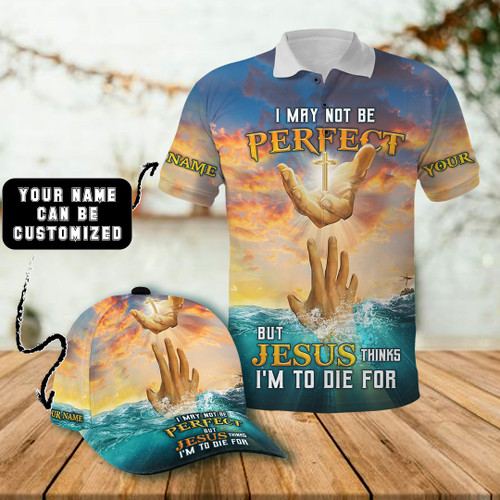 I May Not Be Perfect God Hand Jesus Customize 3D All Over Printed Polo & Baseball Cap - AM Style Design