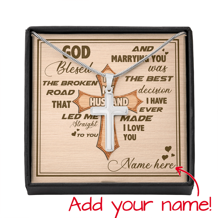 To My Husband God Blessed The Broken Road That Led Me Straight To You With Cross Jesus Valentine Customized 3D All Overprinted Artisan Crafted Cross - 