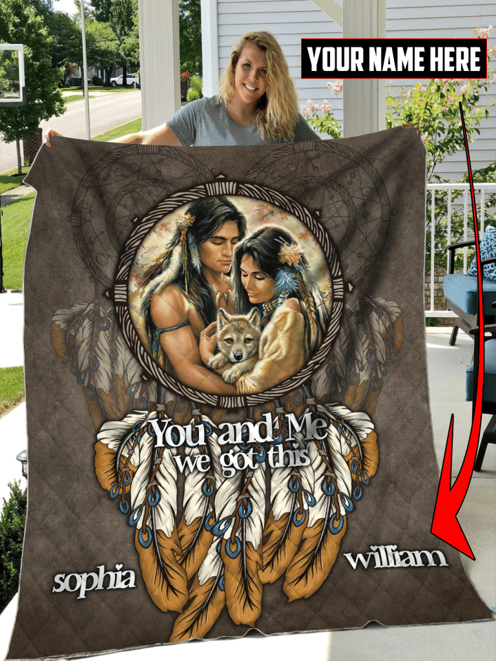 Native American Couple You And Me We Got This Customized 3D All Over Printed Blanket - 