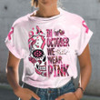 Premium We Wear Pink October T-shirt TVN270905