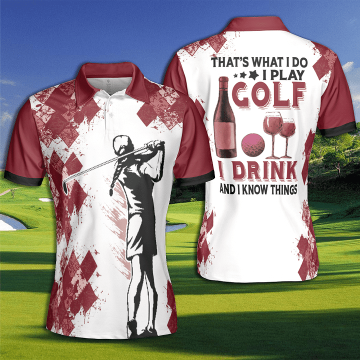 Golf Women That's What I Do I Play Golf I Drink And I Know Things Short Sleeve Woman Polo Shirt