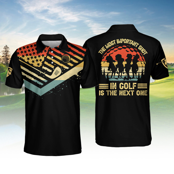 THE MOST IMPORTANT Shot IN GOLF IS THE NEXT ONE Men Polo Shirt