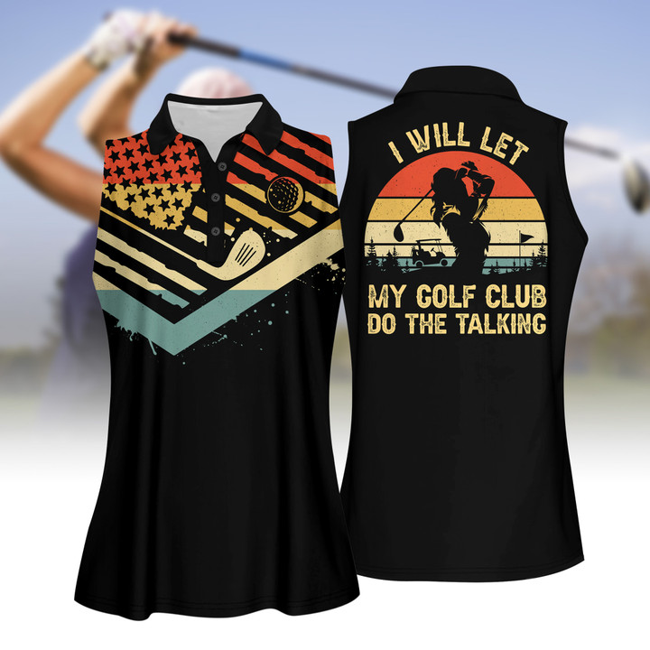 I Will Let My Golf Club Do The Talking Women Short Sleeve Polo Shirt, Sleeveless Polo Shirt, Golf Skort, Golf Cap V2