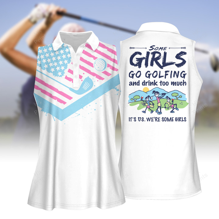 Team Version Some Girls Go Golfing And Drink Too Much Women Short Sleeve Polo Shirt, Sleeveless Polo Shirt, Golf Skort, Golf Cap