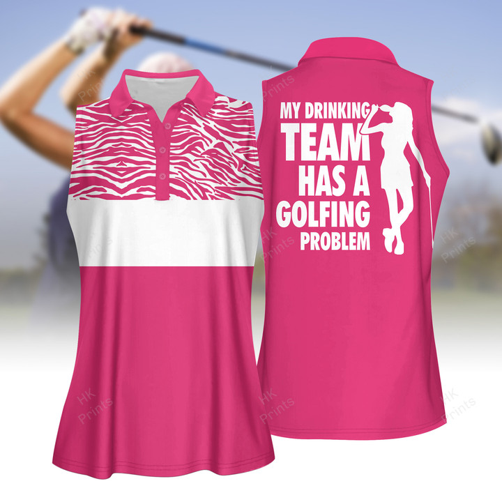 My Drinking Team Has A Golfing Problem Women Short Sleeve Polo Shirt, Sleeveless Polo Shirt, Golf Skort, Golf Cap