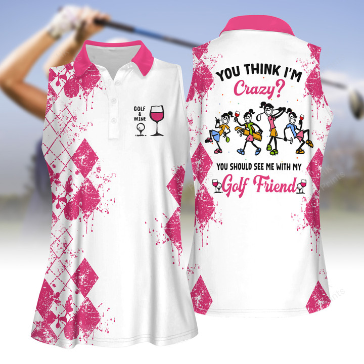 You Should See Me With My Golf Friends Wine Version Women Short Sleeve Polo Shirt, Sleeveless Polo Shirt V2