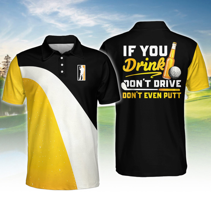 If You Drink Don’t Drive Don’t Even Putt Beer Men Golf Apparels