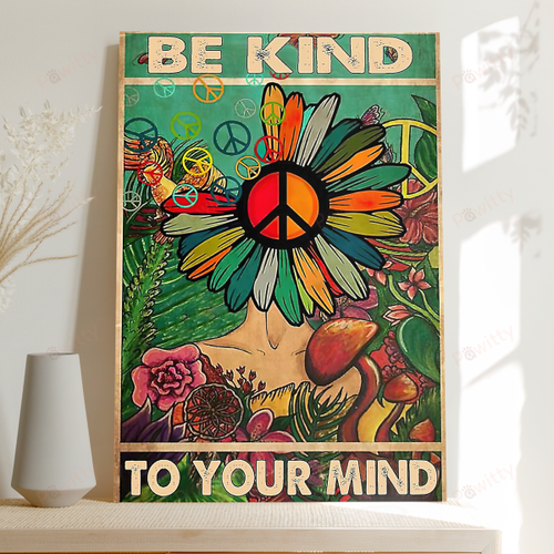 Hippie Be Kind To Your Mind, Hippie Decor, Hippie Gifts
