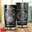 Viking Old Norse Warrior Art Kill You And Sing A Song Customized All Over Print Tumbler