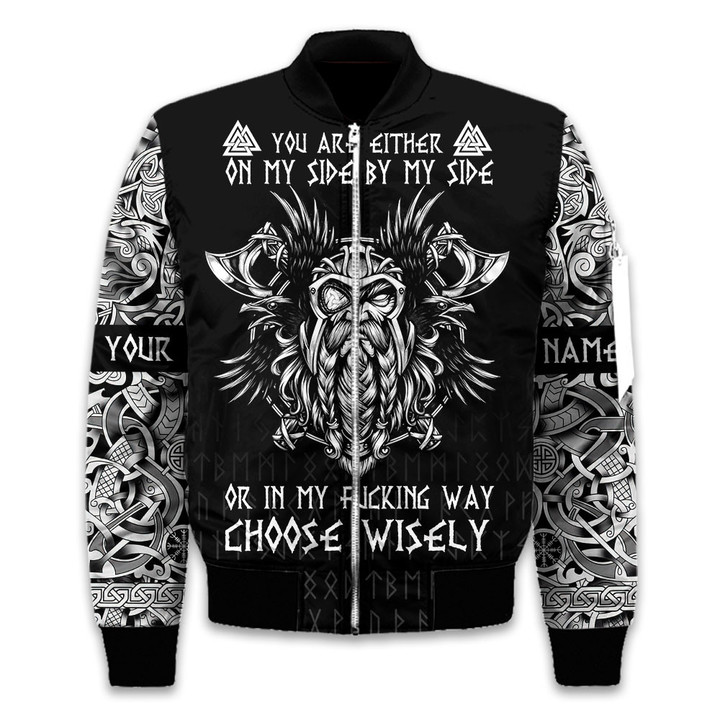You Are Either On Side By My Side Or In My Fucking Way Choose Wisely Personalized All Over Print Bomber
