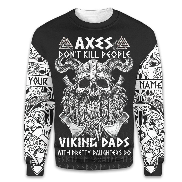 Viking Dad Father's Day Gift Axes Don't Kill People Customized All Over Print Sweatshirt