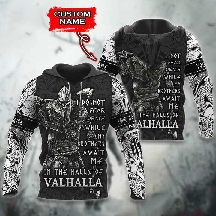 Viking Warrior I Do Not Fear Death Brothers In Valhalla Customized All Over Print Hoodie