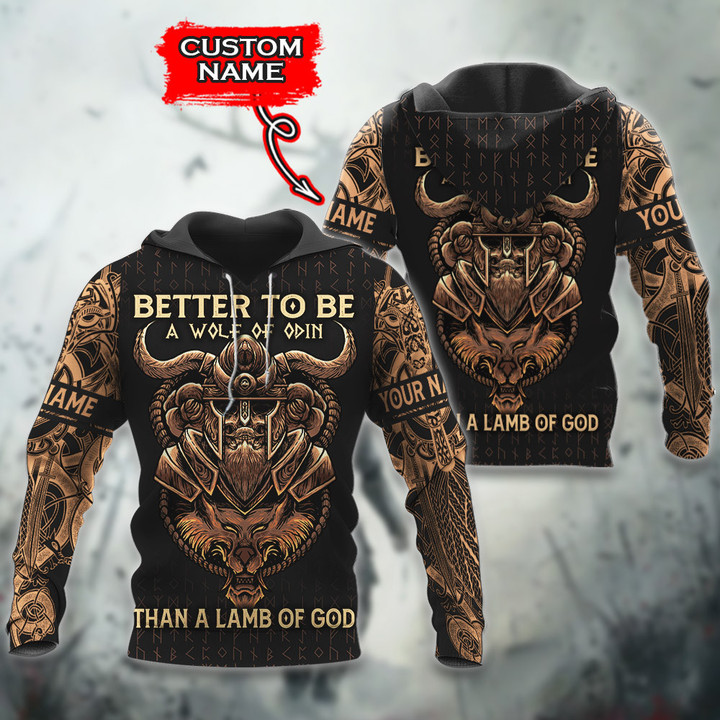 Viking Old Norse Better To Be A Wolf Of Odin Than The Lamb Of God Customized All Over Print Hoodie