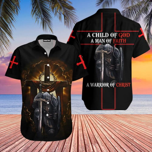 A Child Of God A Man Of Faith A Warrrior Of Christ Jesus Hawaiian Shirt Hoodifize