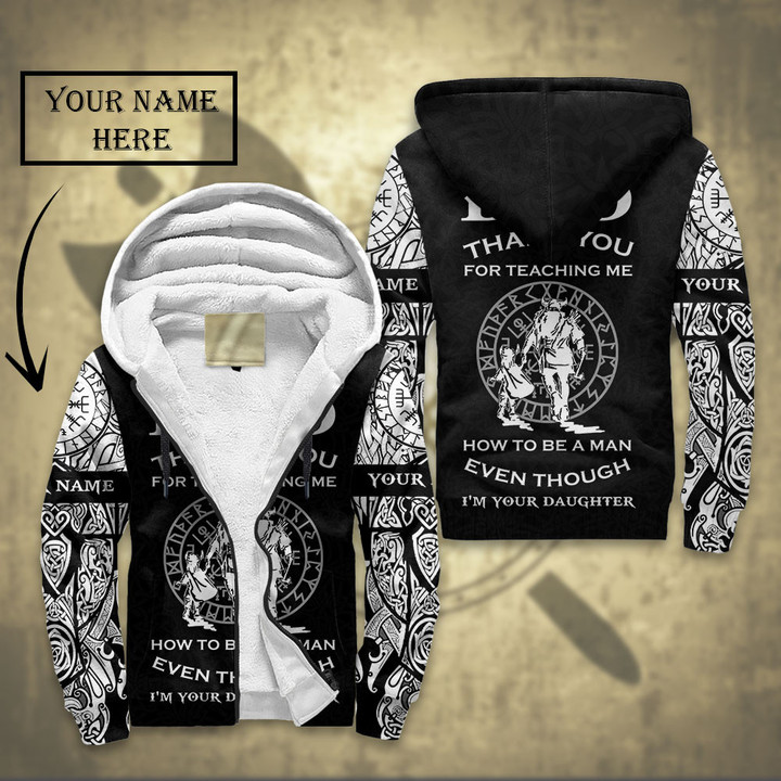 Viking Warrior Dad Thank For Teaching Me How To Be A Man Even I‘M Your Daughter Personalized All Over Print Fleece Zip