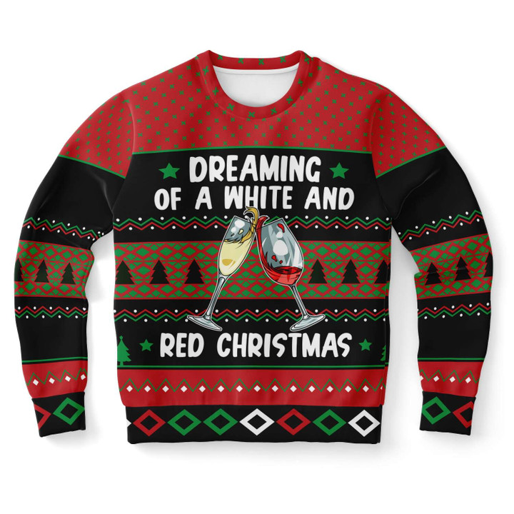 Dreaming Of A White And Red Christmas Wine Lover Ugly Christmas Sweater