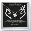 Girlfriend Necklace Gift, Valentines Necklace For Girlfriend, Valentines Necklace, To My Smokin Hot Doe Necklace