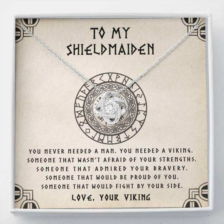 Girlfriend Necklace, Wife Necklace, To My Shieldmaiden Necklace You Needed A Viking Gift For Wife Girlfriend Future Wife