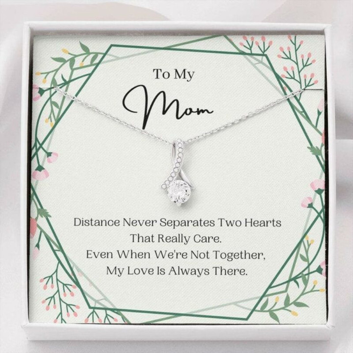 Mom Necklace Gift, To My Mom Necklace Gift, Distance Never Separates, Present For Mom