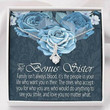 Sister Necklace, To My Bonus Sister Necklace Gift  Family Isnt Always Blood
