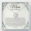 Mom Necklace Gift, To Mom On My Wedding Day Necklace, Mother Of The Bride Gift From Daughter, Bride