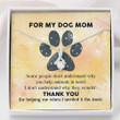 Mom Necklace Gift, For My Dog Mom Necklace Gift  Thank You For Helping Me Necklace