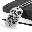 SON DOG TAG, DOG TAG FOR SON, GIFT FOR SON BIRTHDAY, DOG TAGS FOR SON, ENGRAVED DOG TAG FOR SON, FATHER AND SON DOG TAG-97