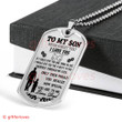 SON DOG TAG, TO MY SON DOG TAG: SON NECKLACE, BIRTHDAY GIFT FOR SON DOG TAG-9