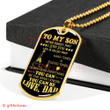 SON DOG TAG, TO MY SON DOG TAG: FATHER AND SON DOG TAG, BEST GIFT FOR SON DOG TAG-2