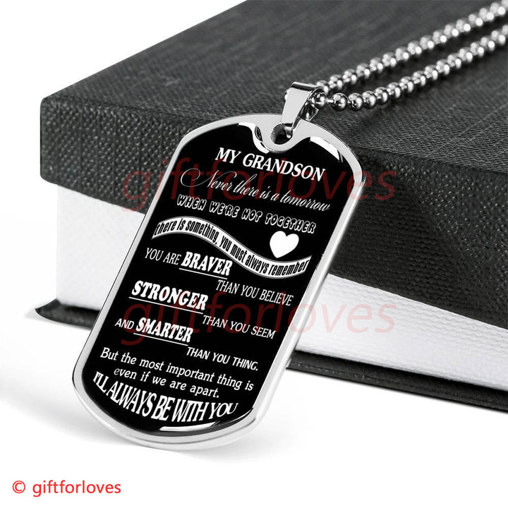 GRANDSON DOG TAG, TO MY GRANDSON DOG TAG: YOU ARE BRAVER THAN YOU BELIEVE DOG TAG-1