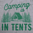 Camping Is In Tents Women's Tshirt