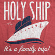 Holy Ship It's A Family Trip Women's Tshirt