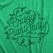Crazy Plant Lady Women's Tshirt