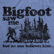 Bigfoot Saw Me Women's Tshirt