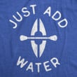Just Add Water Men's Tshirt