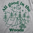 All Good In The Woods Men's Tshirt