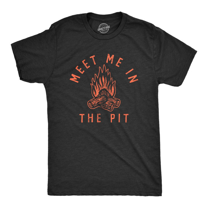 Meet Me In The Pit Men's Tshirt