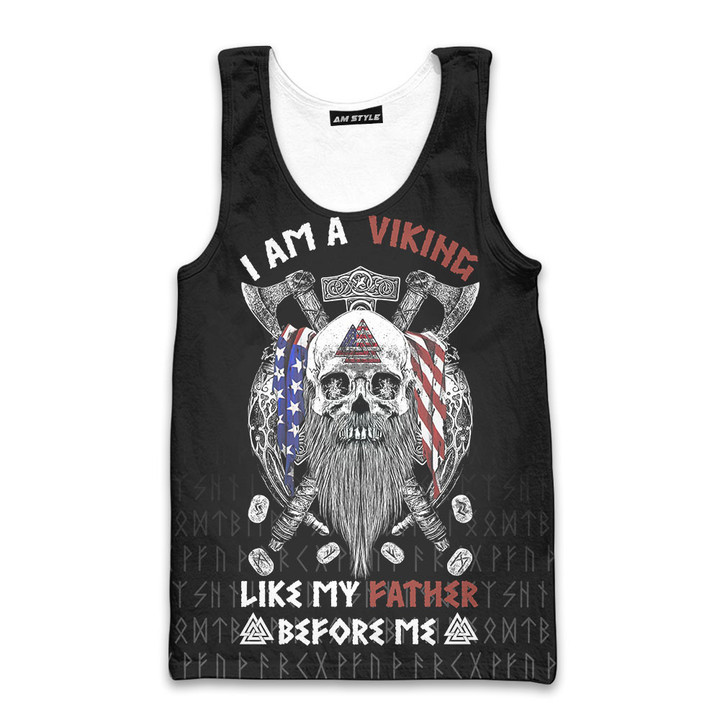 I Am A Viking Like My Father Before Me Customized All Over Print Tank Top