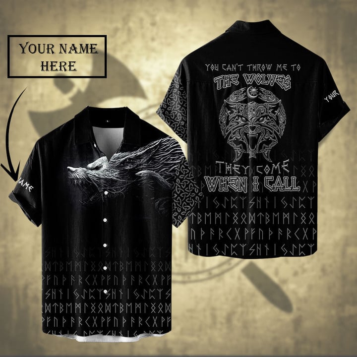 You Can‘t Throw Me To The Wolves They Come When I Call Viking Customized Shirt