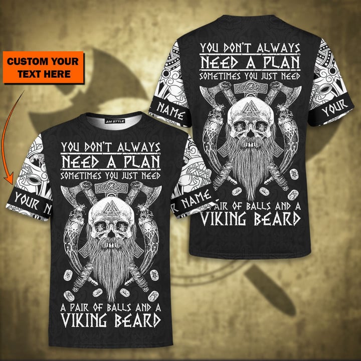 Viking You Don'T Always Need A Plan Funny Beard Warrior Personalized All Over Print T-Shirt
