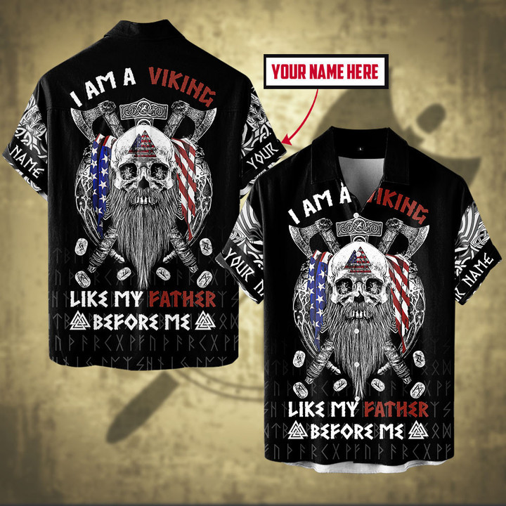 I Am A Viking Like My Father Before Me Customized All Over Print Hawaii Shirt