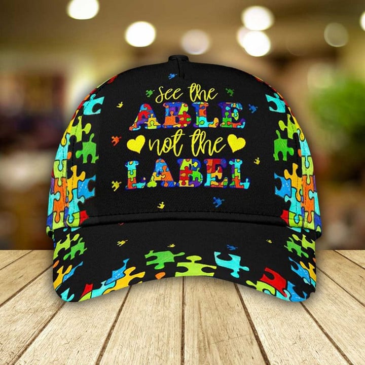 See The Able Not The Label Cap, Autism Awareness Cap, Autism Pattern Hat, Gift For Friend Polyester Fabric Unisex Classic Baseball Cap