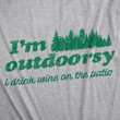 I'm Outdoorsy I Drink Wine On The Patio Women's Tshirt