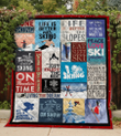 Life Is Better With Skiing Quilt