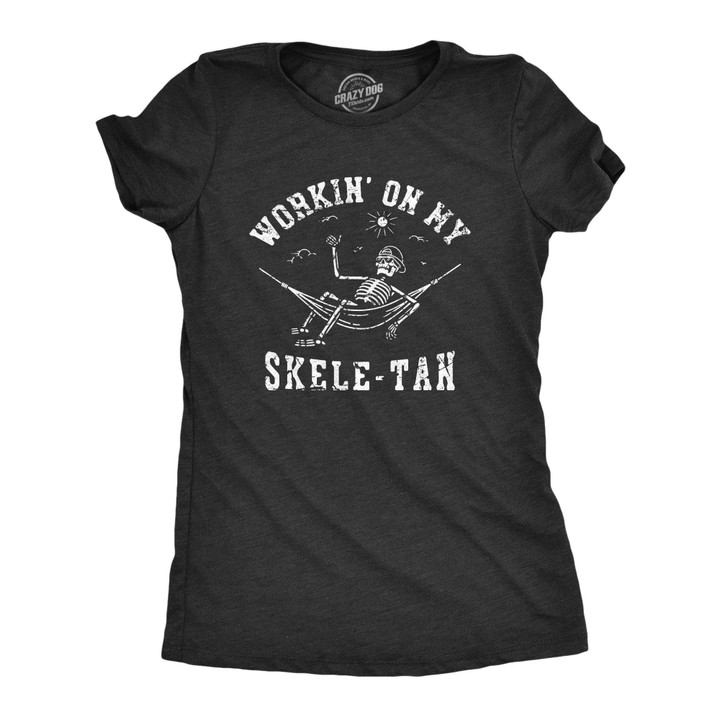 Workin On My Skele Tan Women's Tshirt