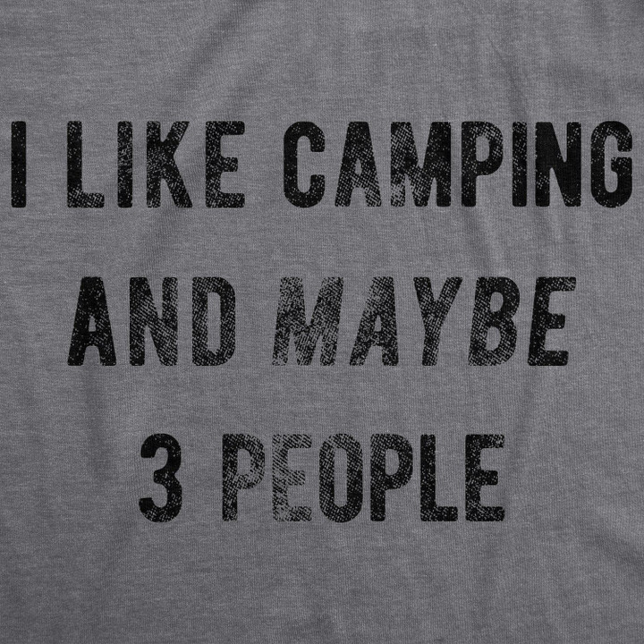 I Like Camping And Maybe 3 People Men's Tshirt